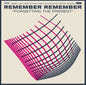 Forgetting the Present - Remember Remember [VINYL]