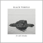 It All Ends - Black Temple [VINYL]