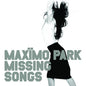 Missing Songs - Maxïmo Park [VINYL]