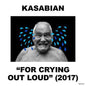 For Crying Out Loud - Kasabian [VINYL]