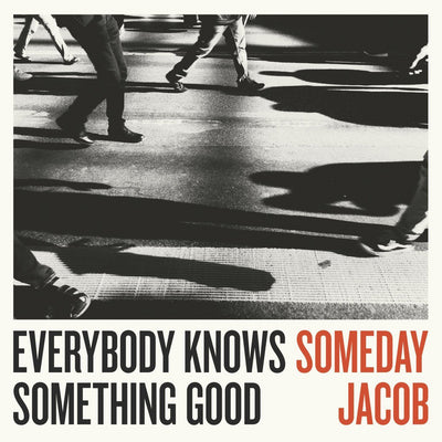Everybody Knows Something Good - Someday Jacob [VINYL]