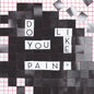 Do You Like Pain?:   - Nilüfer Yanya [VINYL]