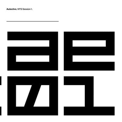 NTS Sessions 1:   - Autechre [VINYL]
