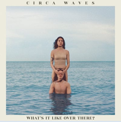 What's It Like Over There?:   - Circa Waves [VINYL]