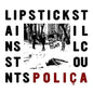 Lipstick Stains/Still Counts:   - Poliça [VINYL]