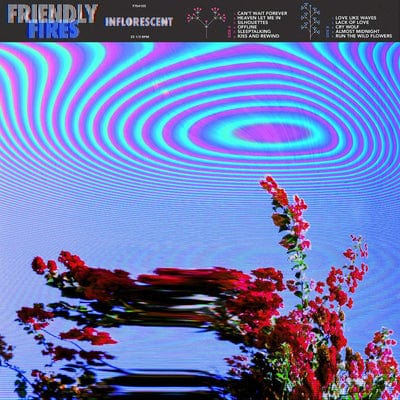 Inflorescent - Friendly Fires [Colour Vinyl]