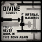 Infernal Machines/You'll Never Work in This Town Again:   - The Divine Comedy [VINYL]