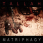Matriphagy - Tallah [VINYL]
