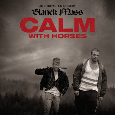 Calm With Horses:   - Blanck Mass [VINYL]