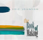 The Book of Making - Eric Johnson [VINYL]