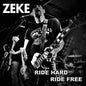 Ride Hard Ride Free - Zeke [VINYL Limited Edition]