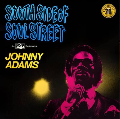 South Side of Soul Street: The SSS Sessions (RSD Essential 2022) - Johnny Adams [VINYL Limited Edition]