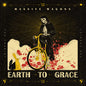 Earth to Grace - Massive Wagons [VINYL]