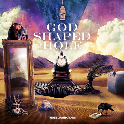 God Shaped Hole - Those Damn Crows [VINYL Limited Edition]