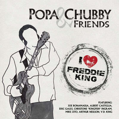 I Love Freddie King - Popa Chubby and Friends [VINYL]