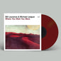 Where You Wish You Were - Bill Laurance & Michael League [VINYL]